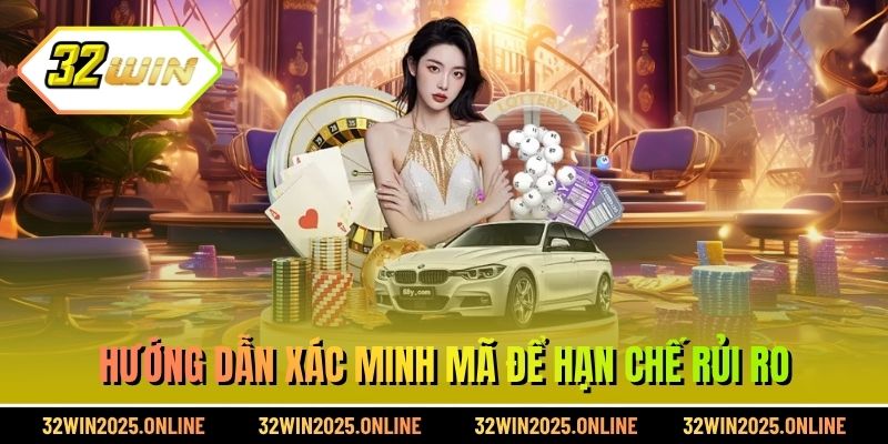 Hướng dẫn xác minh mã để hạn chế rủi ro